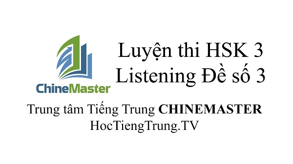 Luyện thi HSK Online HSK 3 Nghe hiểu Đề 2, WEB Luyện thi HSK online